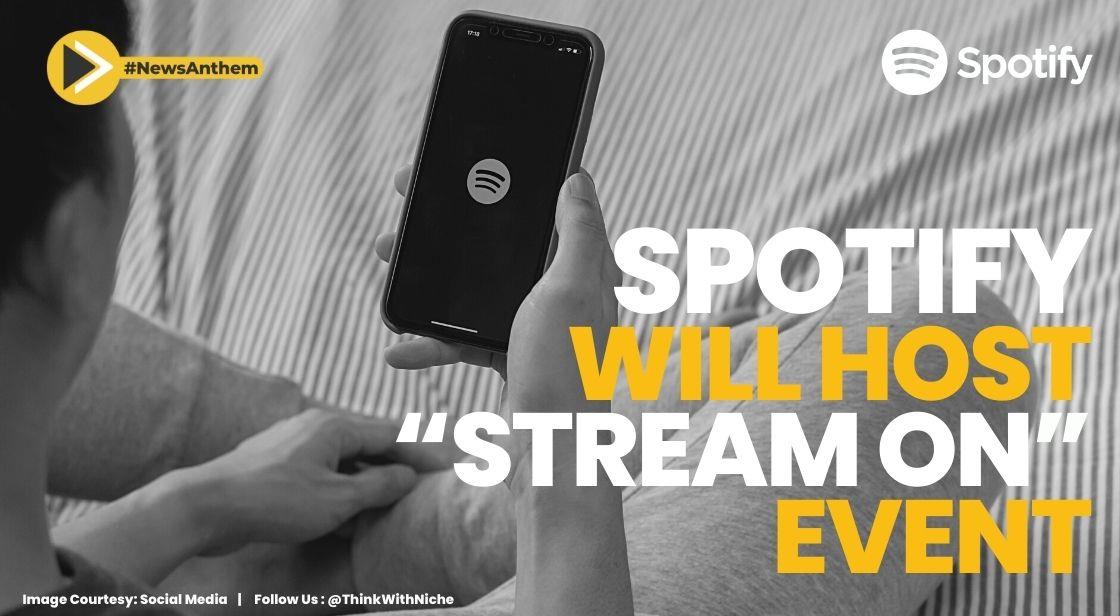 Spotify Will Host “Stream On” Event On March 8, 2023