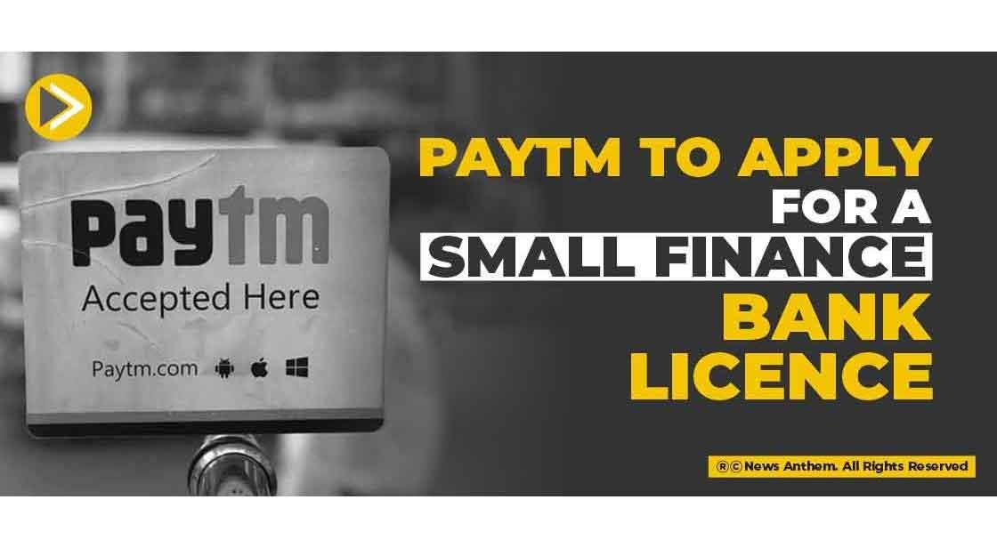 Paytm to apply for a Small Finance Bank Licence