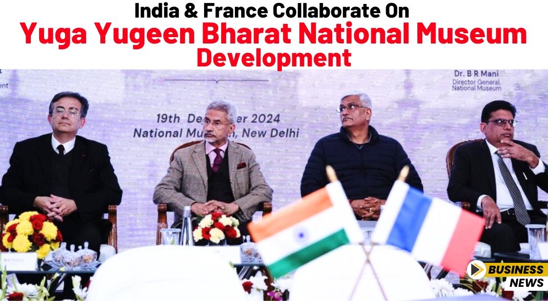 India and France Collaborate on Yuga Yugeen Bharat National Museum Development
