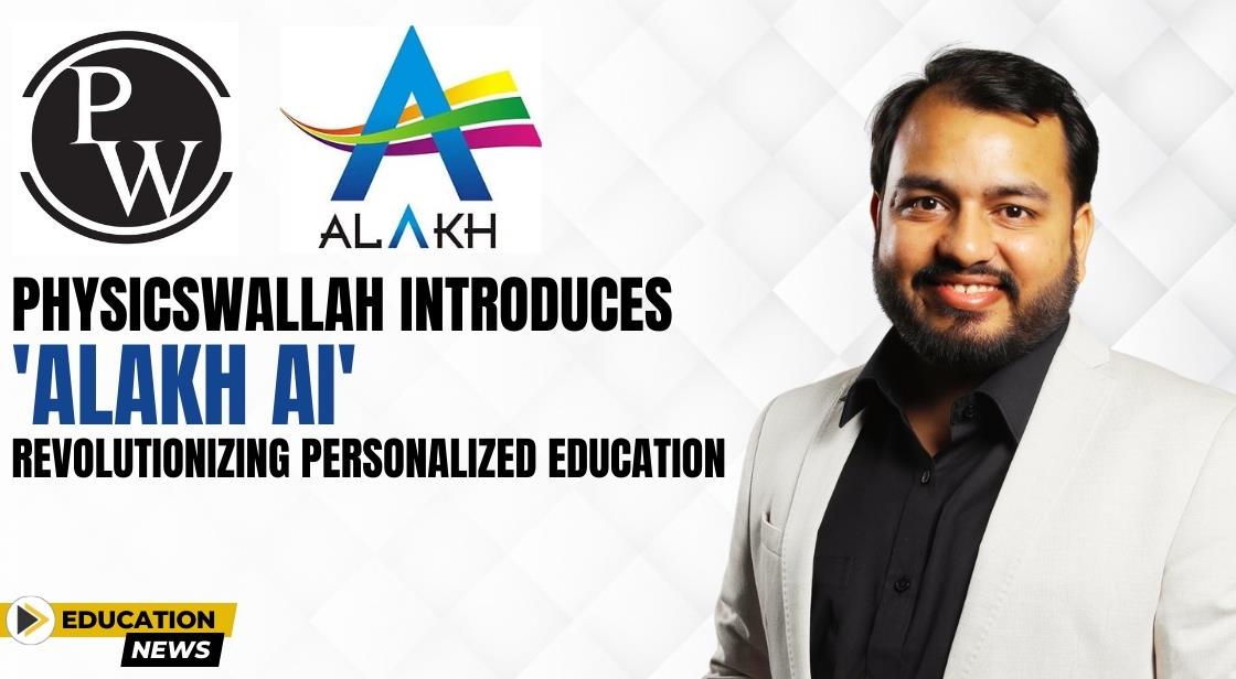 PhysicsWallah Introduces Alakh AI: Revolutionizing Personalized Education