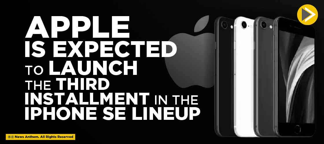 Apple is Expected to Launch the Third Installment in the iPhone SE Lineup