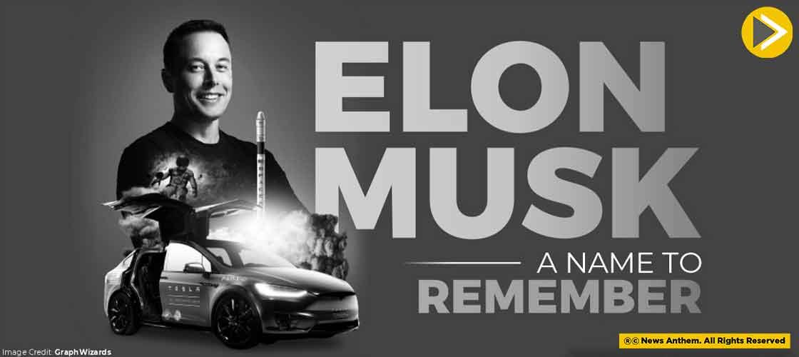 Elon Musk: A Name To Remember