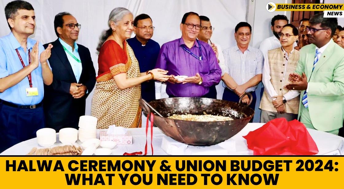 Halwa Ceremony and Union Budget 2024: What You Need to Know