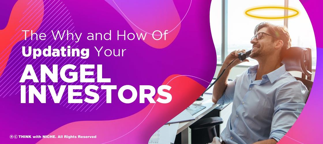 The Why and How Of Updating Your Angel Investors