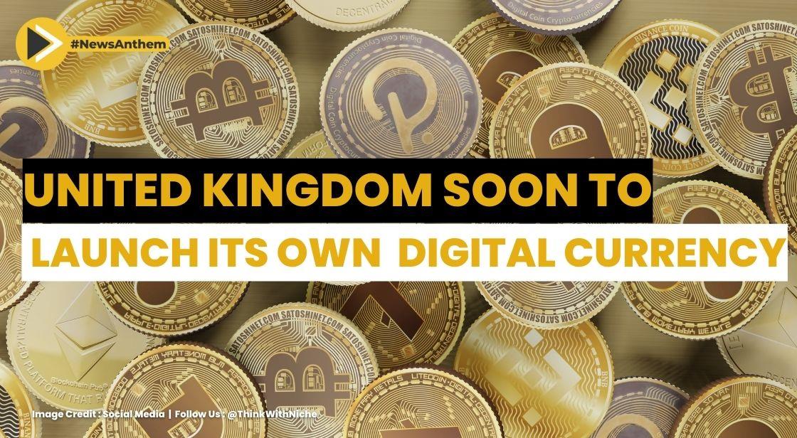 The United Kingdom Moves Towards Launching A Digital Currency