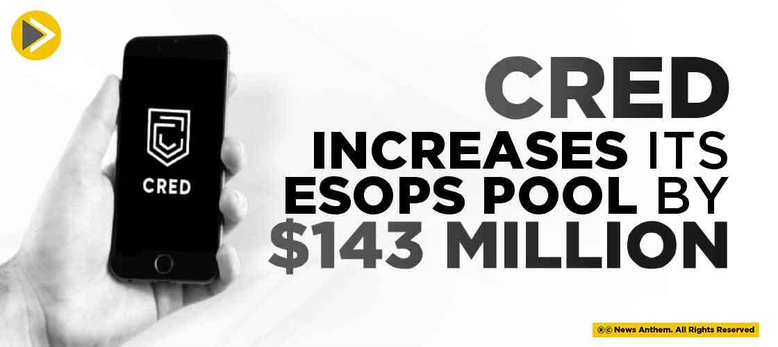CRED Increases its ESOPs Pool by $143 Million