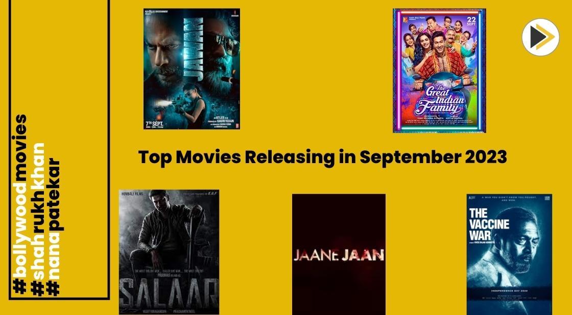 Exciting Movie Releases in September: From Shah Rukh's Thriller 'Jawan' to Family Drama 'Great Indian Family'