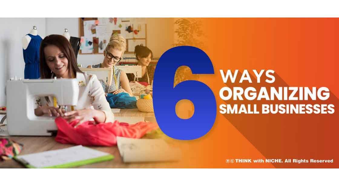 6 ways - Organizing Small Businesses
