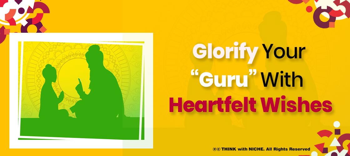Glorify Your “Guru” With Heartfelt Wishes