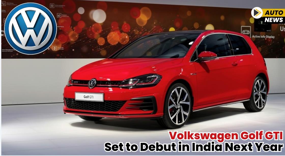 Volkswagen Golf GTI Set to Debut in India Next Year