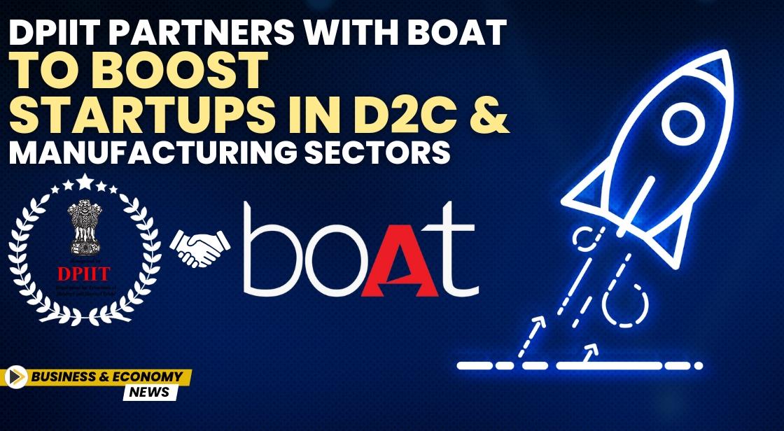 DPIIT Partners with boAt to Boost Startups in D2C and Manufacturing Sectors