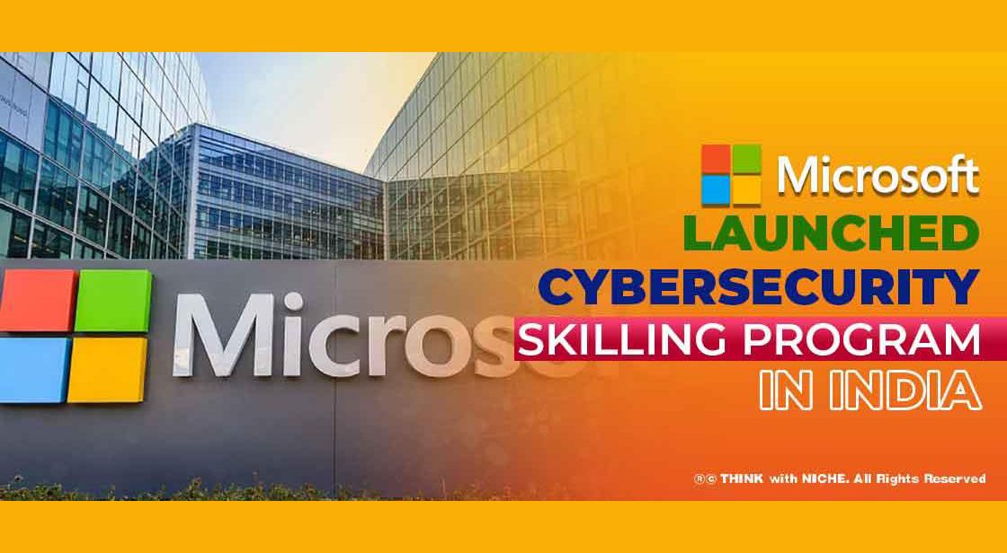 Microsoft Launched Cybersecurity Skilling Program in India
