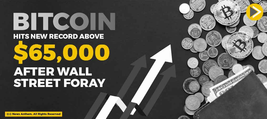 Bitcoin Hits New Record Above $65,000 After Wall Street Foray