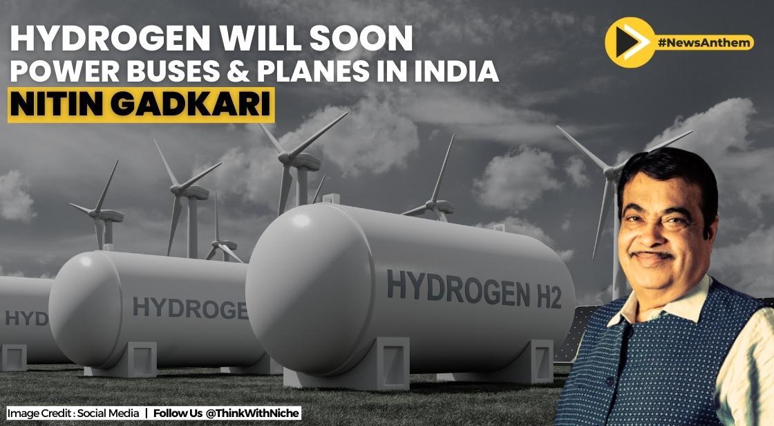 Hydrogen Will Soon Power Buses & Planes In India :Nitin Gadkari