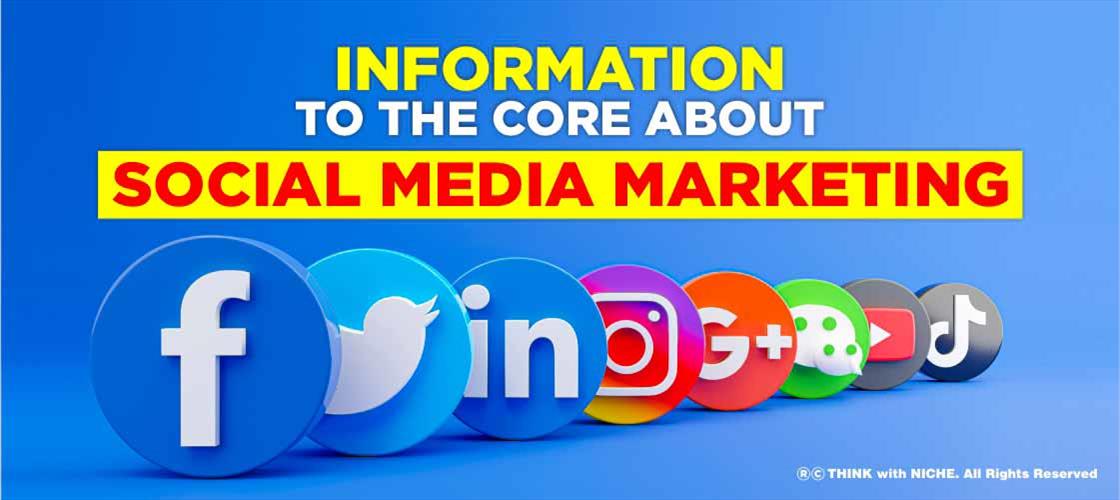 Information To the Core About Social Media Marketing