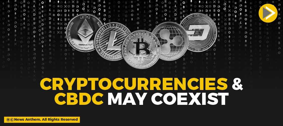Cryptocurrencies and CBDC may Coexist