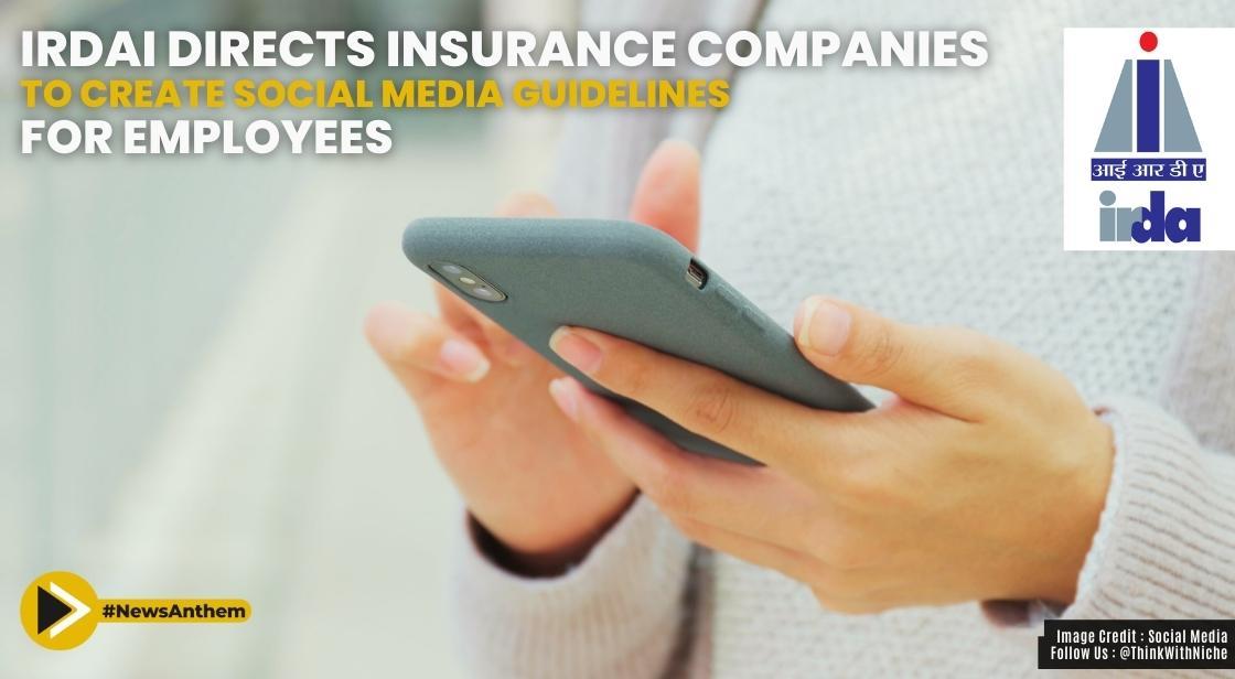 Irdai Directs Insurance Companies to Create Social Media Guidelines for Employees