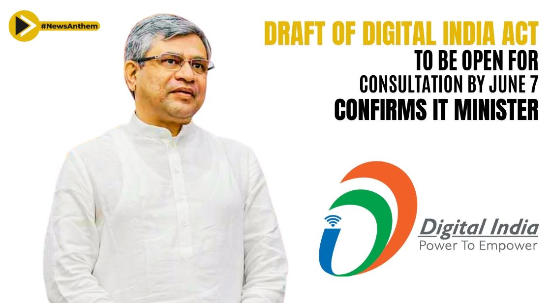 Draft of Digital India Act to Be Open for Consultation by June 7, Confirms IT Minister