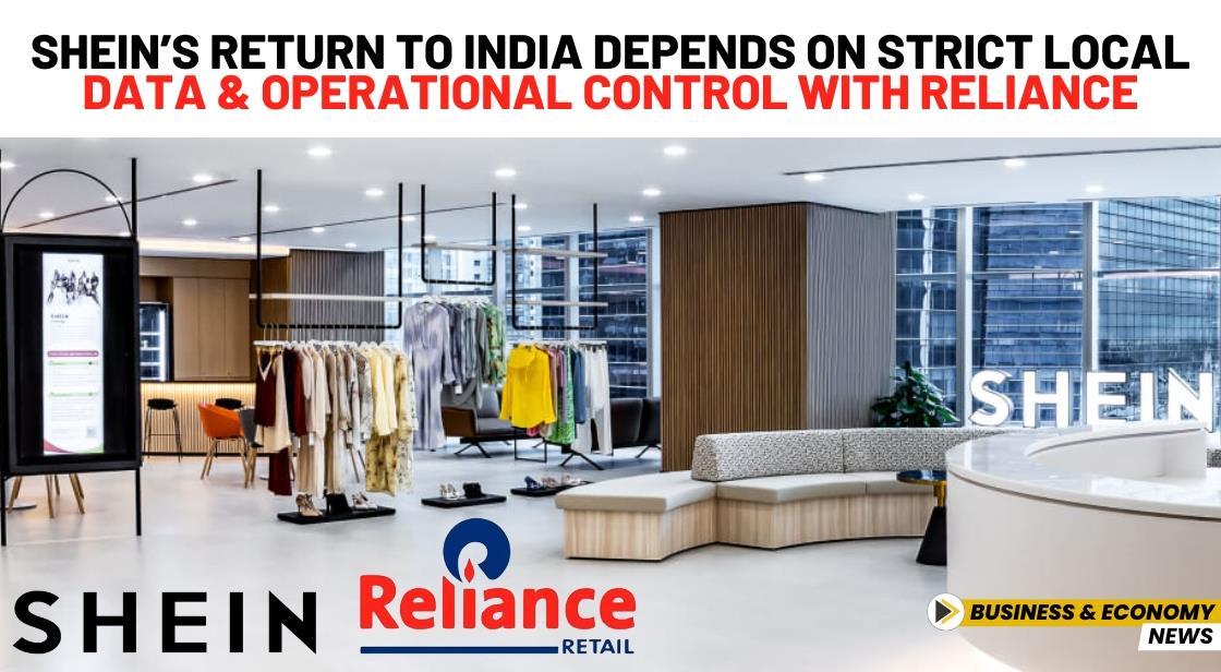 Shein’s Return to India Depends on Strict Local Data and Operational Control with Reliance