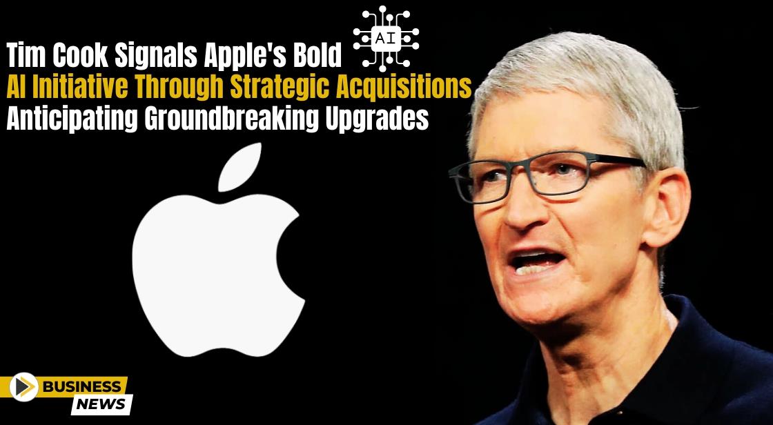 Tim Cook Signals Apple's Bold AI Initiative through Strategic Acquisitions: Anticipating Groundbreaking Upgrades