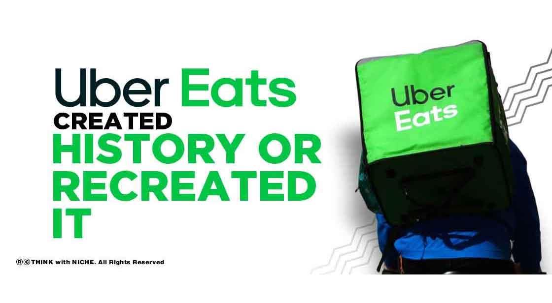 Uber Eats created History or Recreated it?