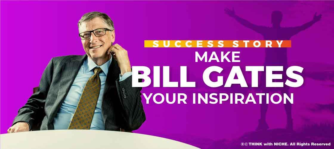 success-story-make-bill-gates-your-inspiration