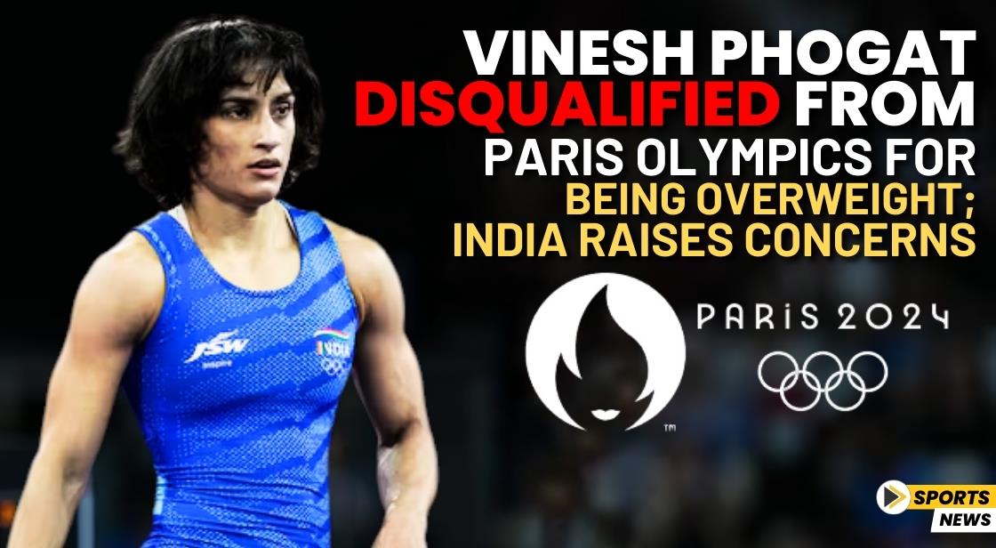Vinesh Phogat Disqualified from Paris Olympics for Being Overweight; India Raises Concerns