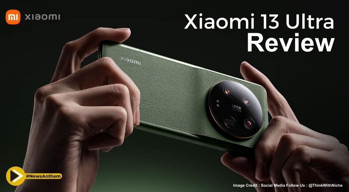 Xiaomi 13 Ultra Review: जानें पूरी जानकारी