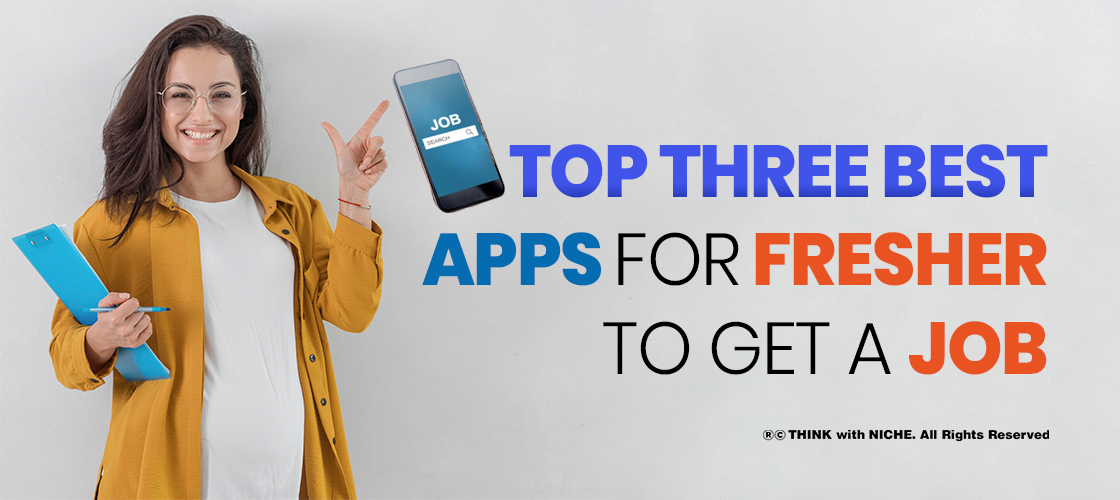 top-three-best-apps-for-fresher-to-get-a-job