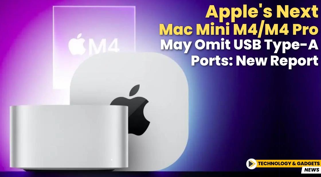 Apple's Next Mac Mini M4/M4 Pro May Omit USB Type-A Ports: New Report
