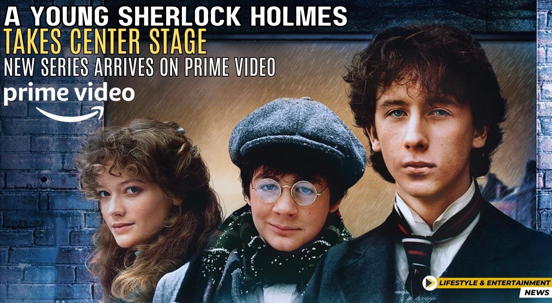 A Young Sherlock Holmes Takes Center Stage: New Series Arrives on Prime Video