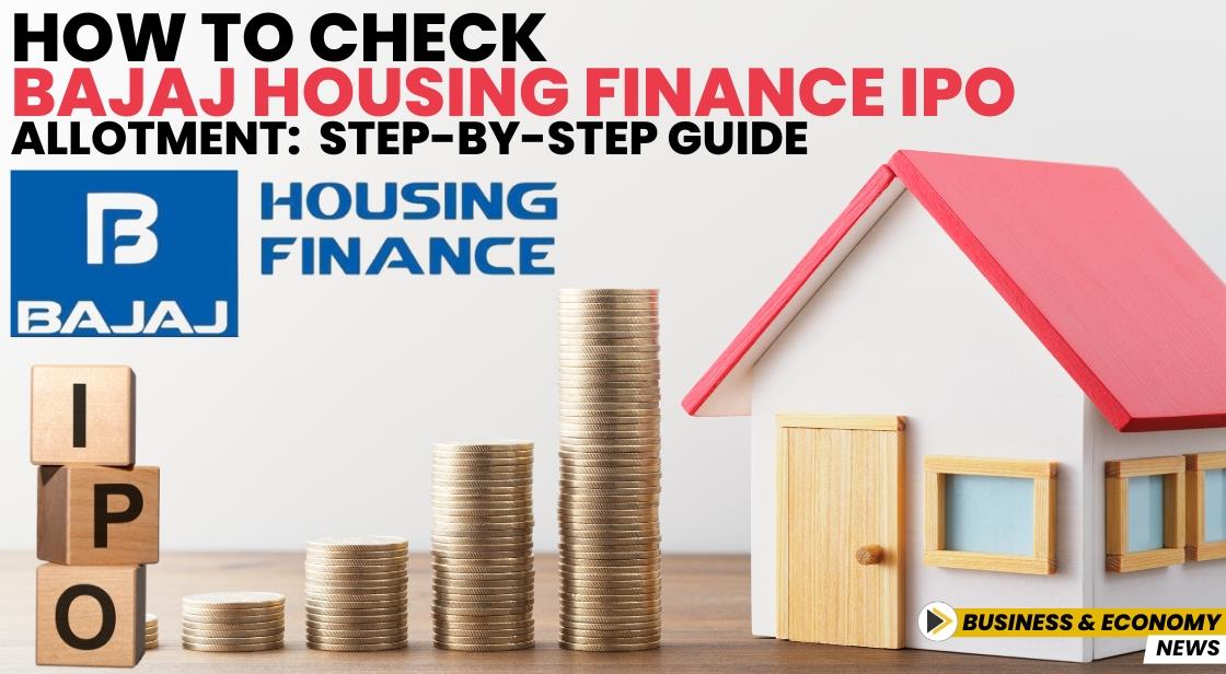 How to Check Bajaj Housing Finance IPO Allotment: Step-by-Step Guide