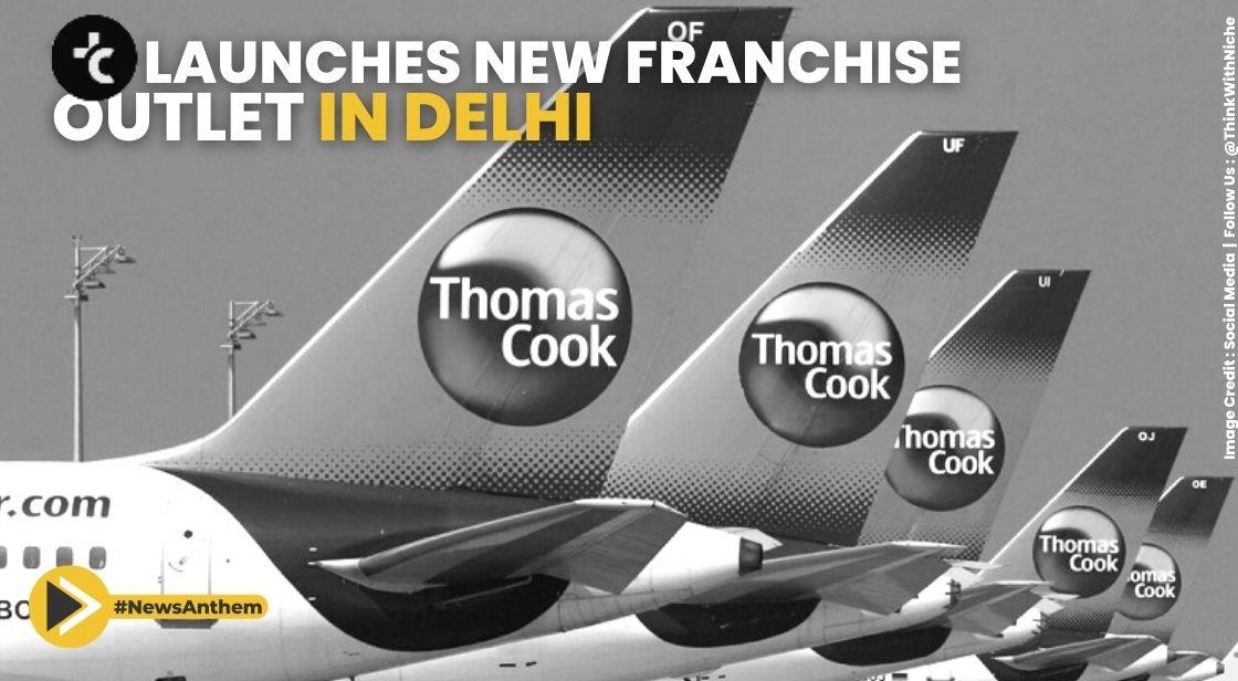 Thomas Cook Launched A New Gold Circle Partner Outlet In Delhi NCR