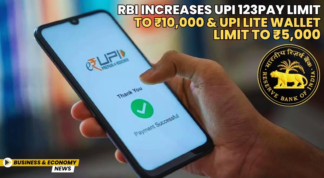 RBI increases UPI 123Pay Limit to ₹10,000 and UPI Lite Wallet Limit to ₹5,000