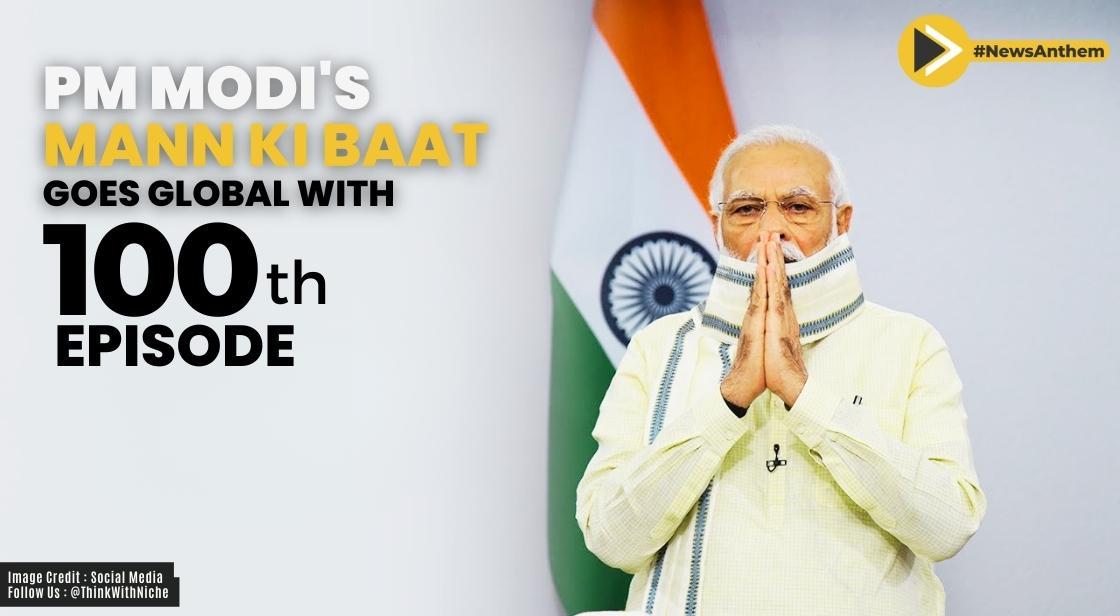 PM Modi's 'Mann Ki Baat' Goes Global with 100th Episode