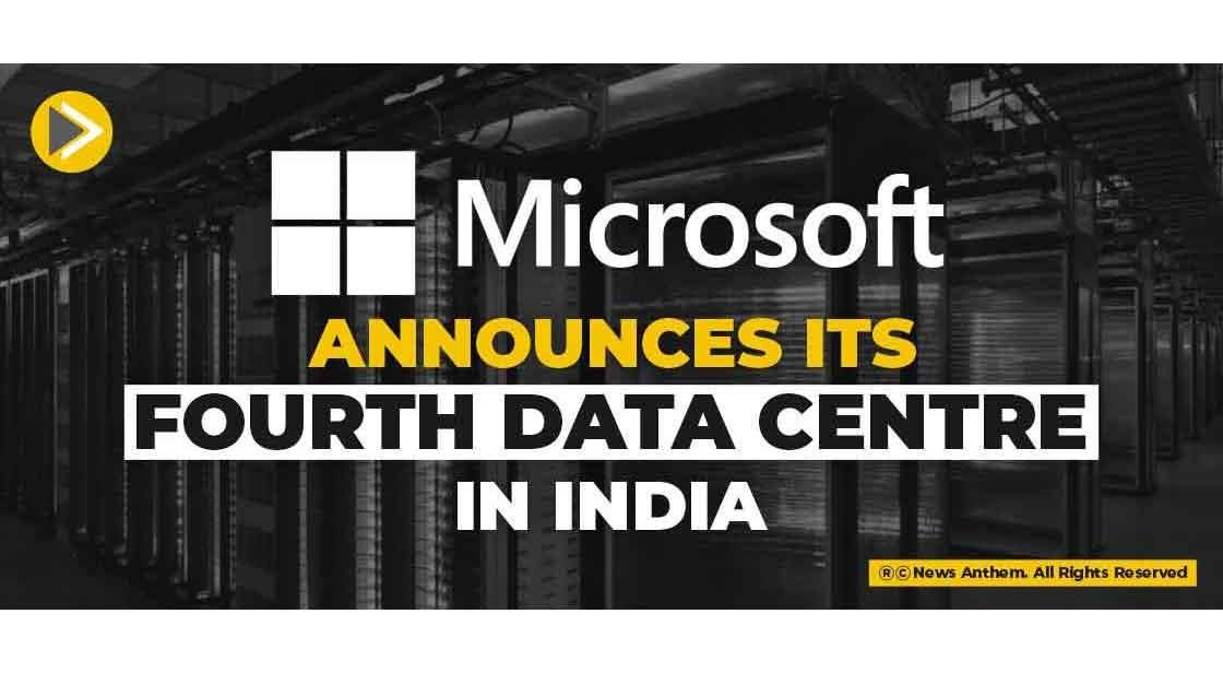 Microsoft announces its Fourth Data Centre in India