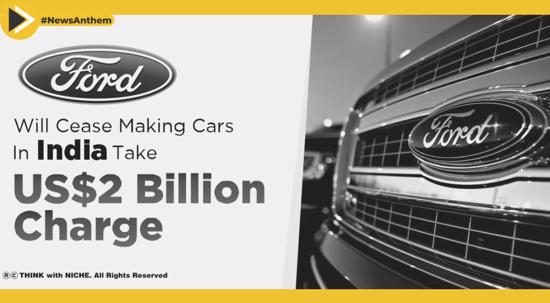 Ford Will Cease Making Cars In India, Take US$2 Billion Charge