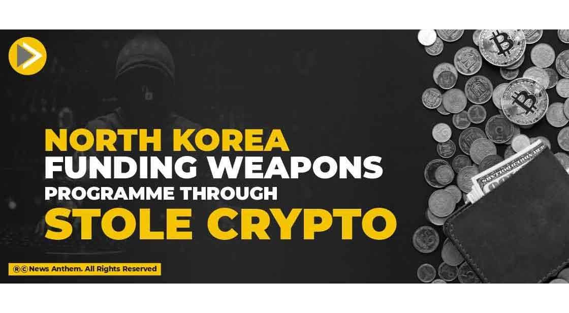 North Korea funding Weapons Programme through Stole Crypto