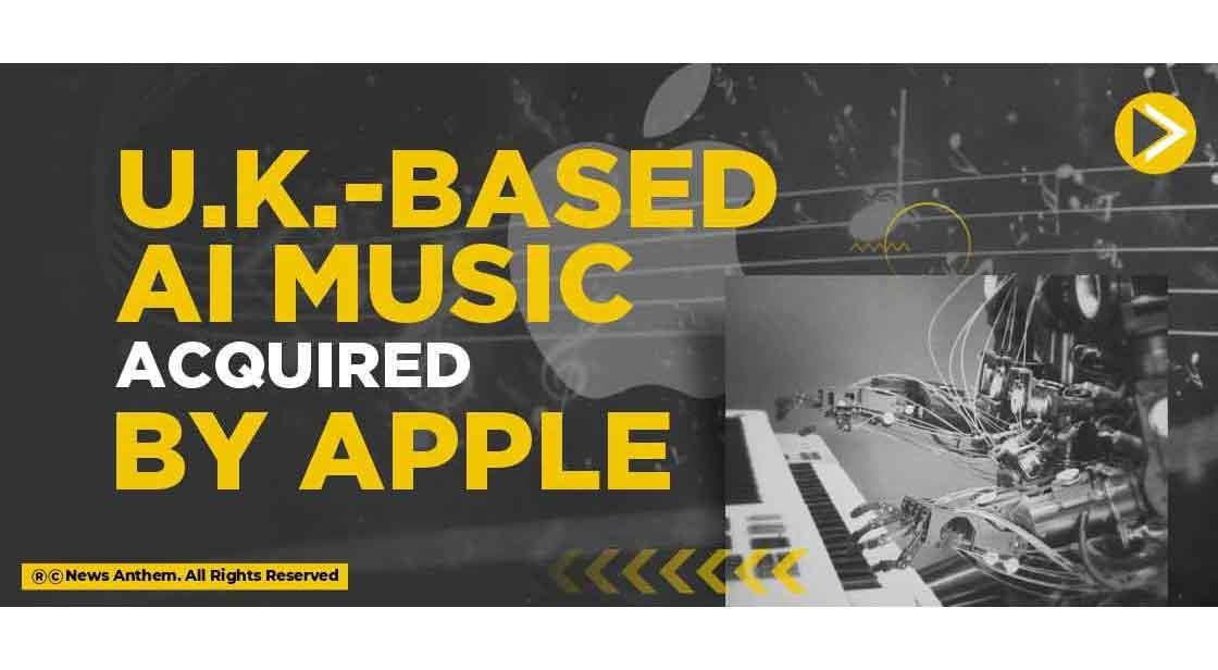 U.K.-based AI Music acquired by Apple.