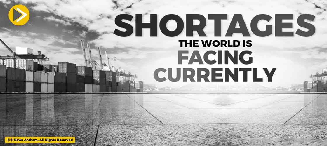 Shortages The World Is Facing Currently
