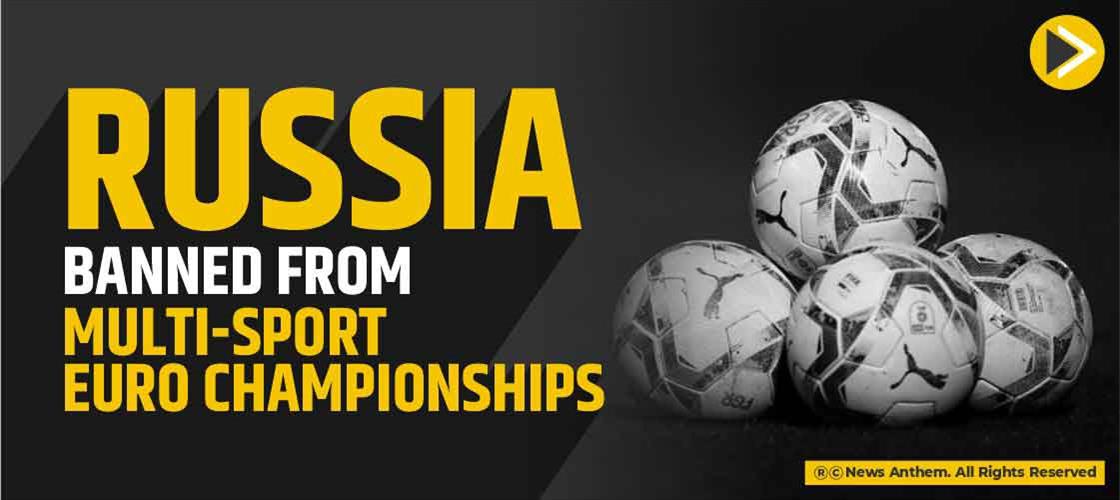 Russia Banned from Multi-sport Euro Championships