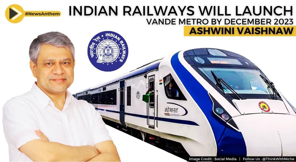 Indian Railways Will Launch Vande Metro By December 2023: Ashwini Vaishnaw