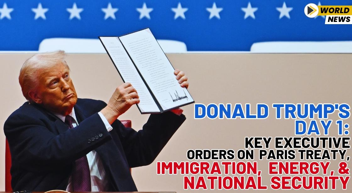 Donald Trump's Day 1: Key Executive Orders on Paris treaty, Immigration, Energy, and National Security