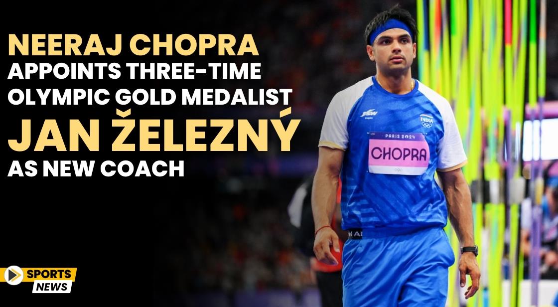Neeraj Chopra Appoints Three-Time Olympic Gold Medalist Jan Železný as New Coach