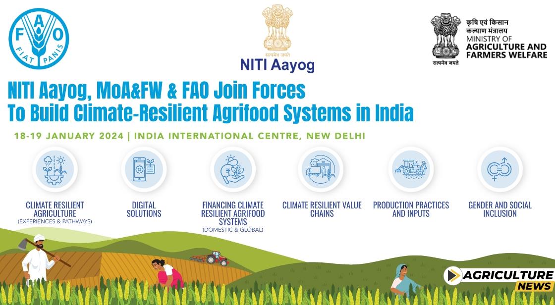 NITI Aayog, MoA&FW and FAO Join Forces to Build Climate-Resilient Agrifood Systems in India
