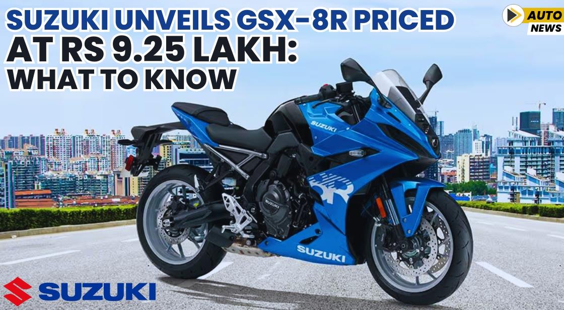 Suzuki Unveils GSX-8R Priced at Rs 9.25 Lakh: What to Know