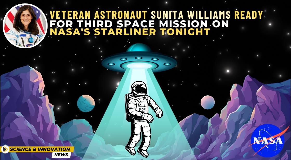 Veteran Astronaut Sunita Williams Ready for Third Space Mission on NASA's Starliner Tonight