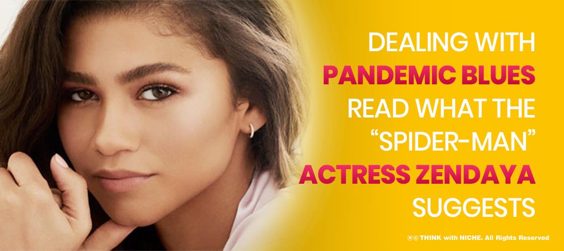 Dealing With Pandemic Blues? Read What The “Spider-Man” Actress Zendaya Suggests