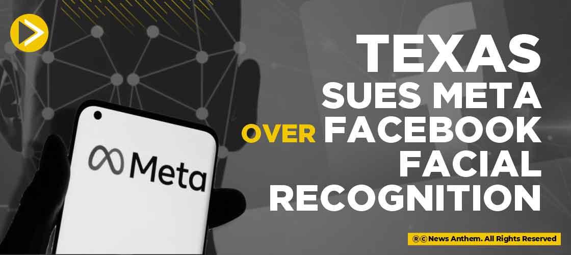 Texas sues Meta over Facebook facial recognition