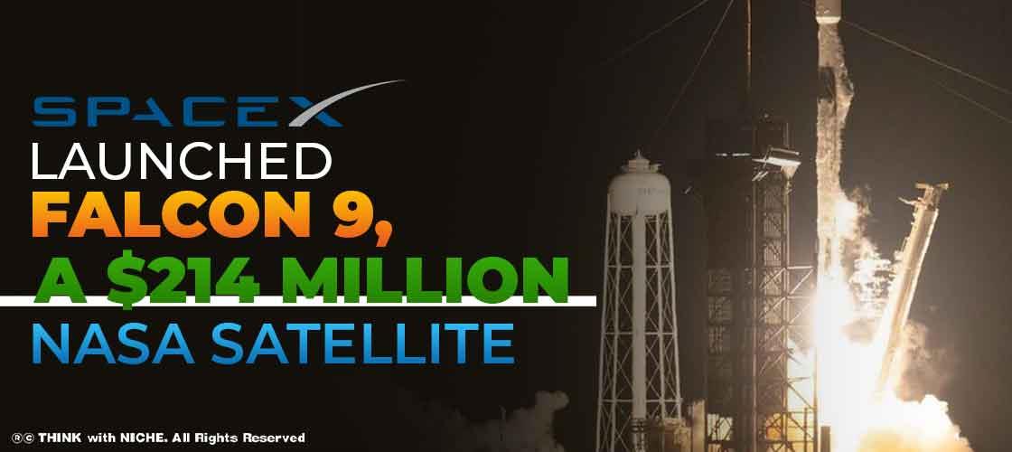 SpaceX launched Falcon 9, a $214 million NASA satellite